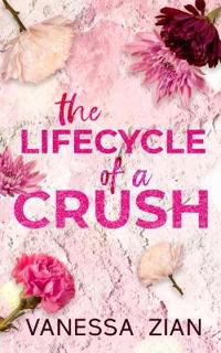 Bokomslag for "The Lifecycle of a Crush"