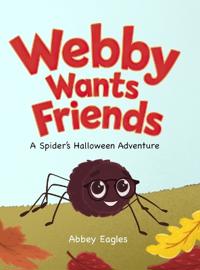Bokomslag för "Webby Wants Friends - A Spider's Halloween Adventure"