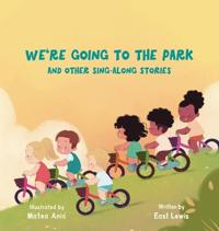 Bokomslag för "We're Going to the Park and Other Sing-Along Stories"
