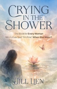 Crying in the Shower