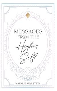 Messages from the Higher Self