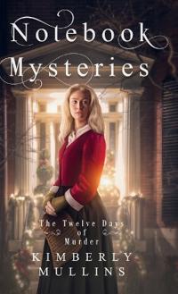 Bokomslag för "Notebook Mysteries The Twelve Days of Murder"