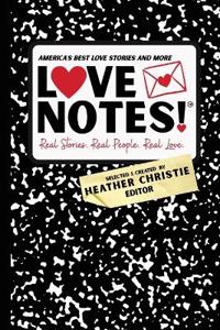 LoveNotes! Real Stories. Real People. Real Love.