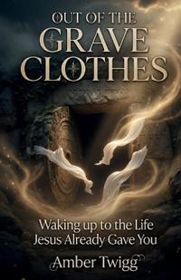 Out of the Grave Clothes