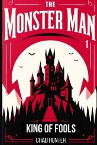 The Monster Man - King of Fools