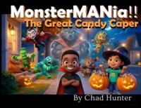 MonsterMANia!  The Great Candy Caper