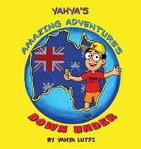Bokomslag for "Yahya's Amazing Adventures Down Under"