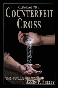 Clinging to a Counterfeit Cross
