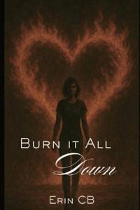 Burn it All Down