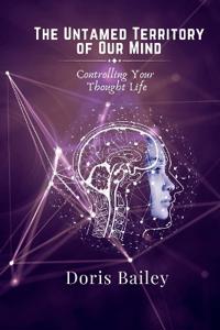 The Untamed Territory of Our Mind