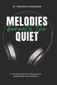 Melodies Beneath The Quiet