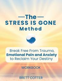 The Stress Is Gone Method