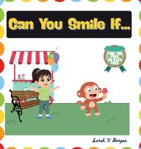 Can You Smile If...