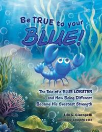 Bokomslag for "Be True to Your Blue"