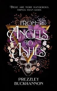 From Angels to Ashes