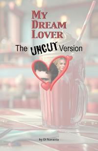 My Dream Lover The Uncut Version