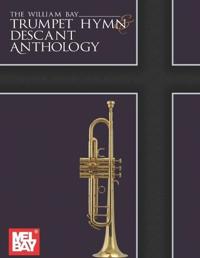 The William Bay Trumpet Hymn & Descant Anthology