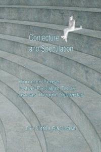 Conjecture and Speculation