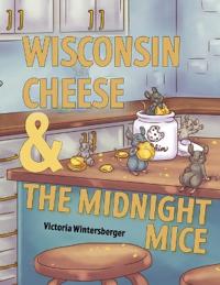 Wisconsin Cheese & The Midnight Mice