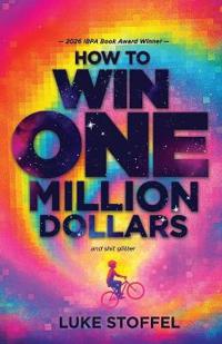 How To Win One Million Dollars and Shit Glitter