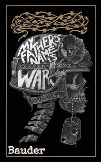 My Father's Name Is War