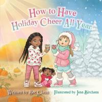 Bokomslag for "How to Have Holiday Cheer All Year"