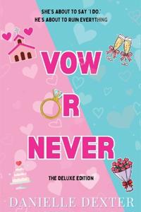 Vow or Never
