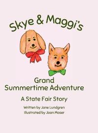 Skye & Maggi's Grand Summertime Adventure