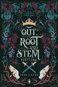 Out, Root and Stem