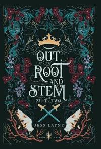 Out, Root and Stem