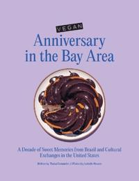 Vegan Anniversary in the Bay Area