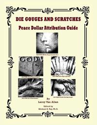 Die Gouges And Scratches Peace Dollar Attribution Guide