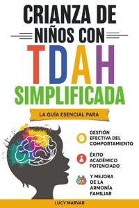 Crianza de Niños Con Tdah Simplificada