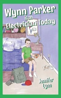 Wynn Parker is an Electrician Today