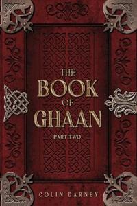 The Book of Ghaan, Part Two