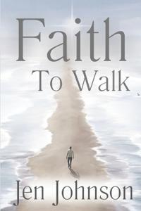Faith to Walk