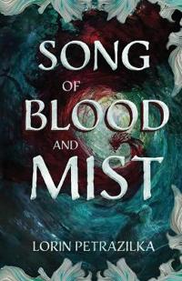 Bokomslag för "Song of Blood and Mist"