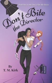 Don't Bite the Director
