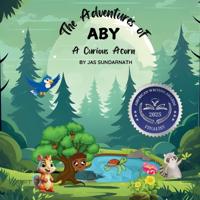 Adventures of Aby: A Curious Acorn