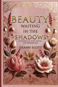 Beauty Waiting in the Shadows