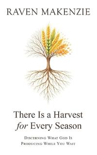 There is a Harvest for Every Season