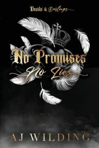 No Promises, No Lies - Feathers Edition