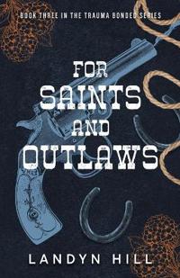 For Saints and Outlaws