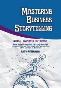 Mastering Business Storytelling