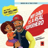 Bokomslag for "My Dad is a Real Superhero"