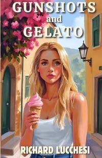 Gunshots and Gelato