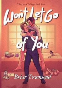 Won't Let Go Of You