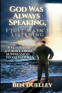Bokomslag för "God Was Always Speaking, I Just Wasn't Listening"