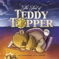 The Tail of Teddy Topper