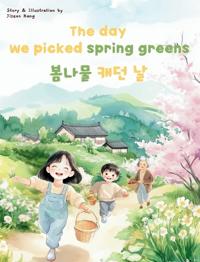 The Day We Picked Spring Greens